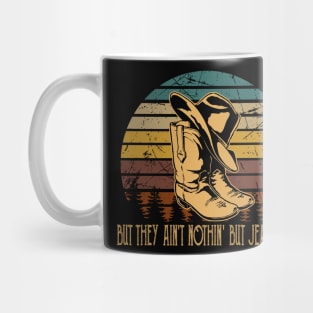 But They Ain't Nothin' But Jealous Cowboys Boots & Hat American Music Mug